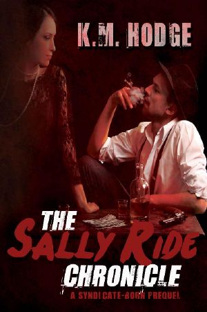 [The Syndicate-Born Trilogy 04] • The Sally Ride Chronicle